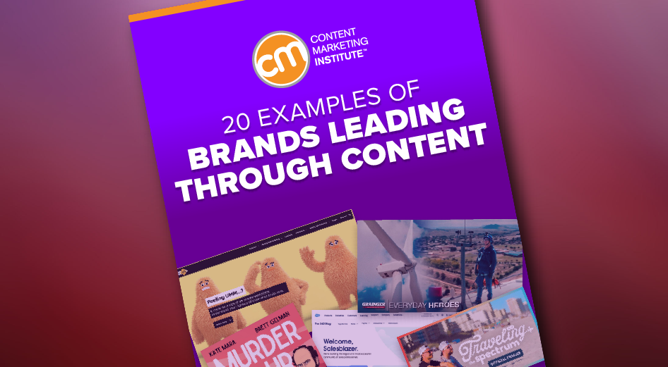 20 Examples of Brands Leading Through Content